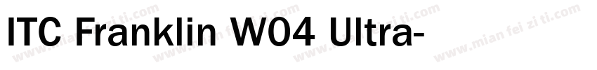 ITC Franklin W04 Ultra字体转换